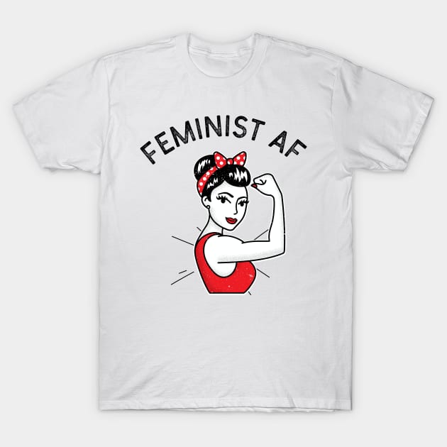 Feminist af feminist quote T-Shirt by G-DesignerXxX